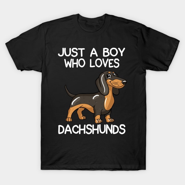 Just A Boy Who Loves Dachshunds T-Shirt by LetsBeginDesigns